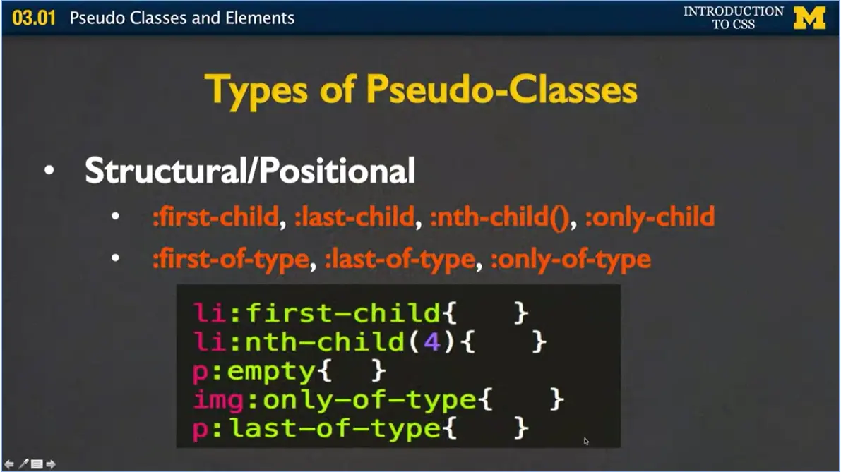 Types of Pseudo-Classes; structural/positional; first-check, last-child 
    nth-child, only-child, first-of-type, last-of-type, only-of-type.